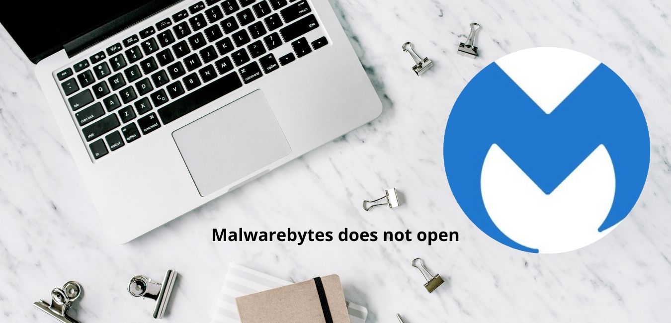 Malwarebytes does not open.jpg