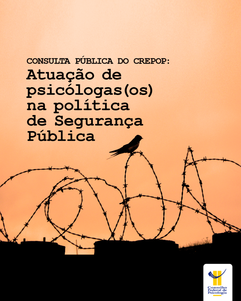 Consulta pública do Crepop: Atuação de Psicólogas(os) na Política de Segurança Pública.