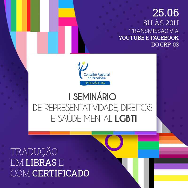 CRP-03 realiza I Seminário de Representatividade, Direitos e Saúde Mental LGBTI