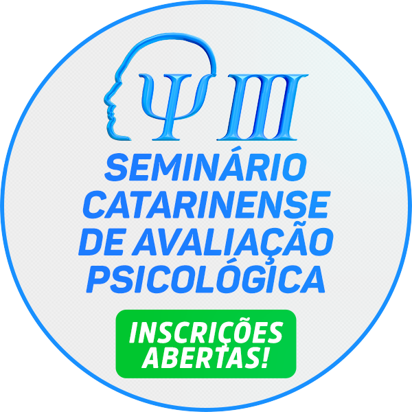 Inscrições abertas - III SEMINÁRIO CATARINENSE DE AVALIAÇÃO PSICOLÓGICA