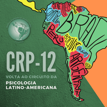 CRP-12 volta ao circuito da Psicologia Latino-Americana
