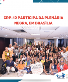 CRP-12 participa da Plenária Negra, em Brasília