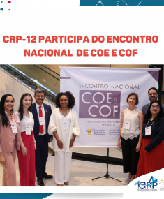 CRP-12 participa do Encontro Nacional das Comissões de Orientação e Fiscalização e Comissões de Orientação e Ética