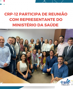 CRP-12 participa de reunião com Departamento de Saúde Mental do Ministério da Saúde
