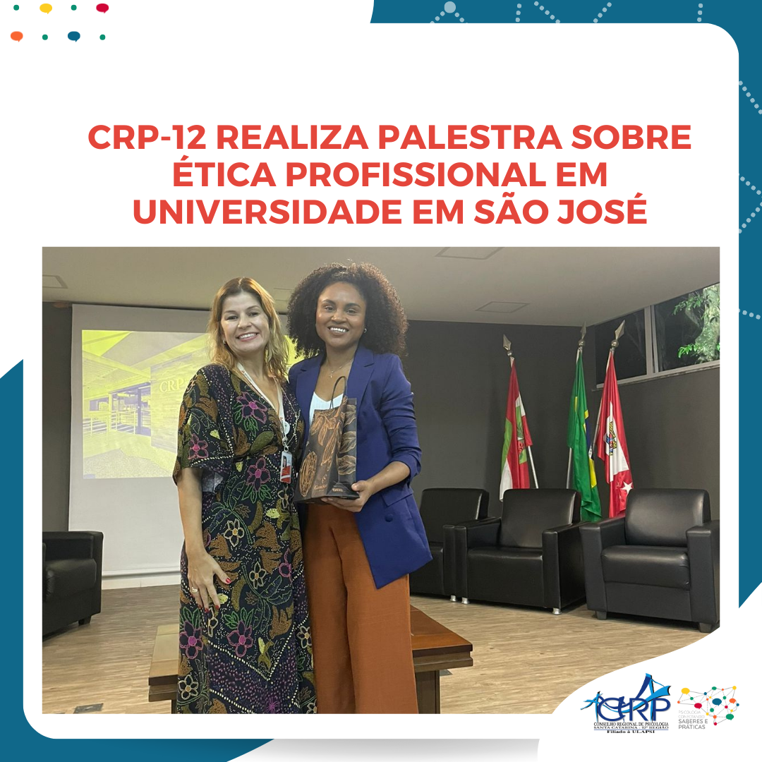 CRP-12 realiza palestra sobre ética profissional em universidade em São José