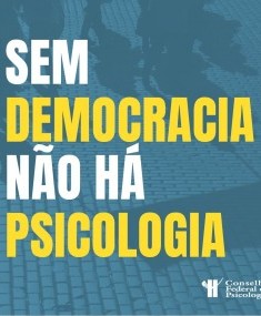 CFP ressalta o compromisso da Psicologia brasileira na defesa intransigente da democracia