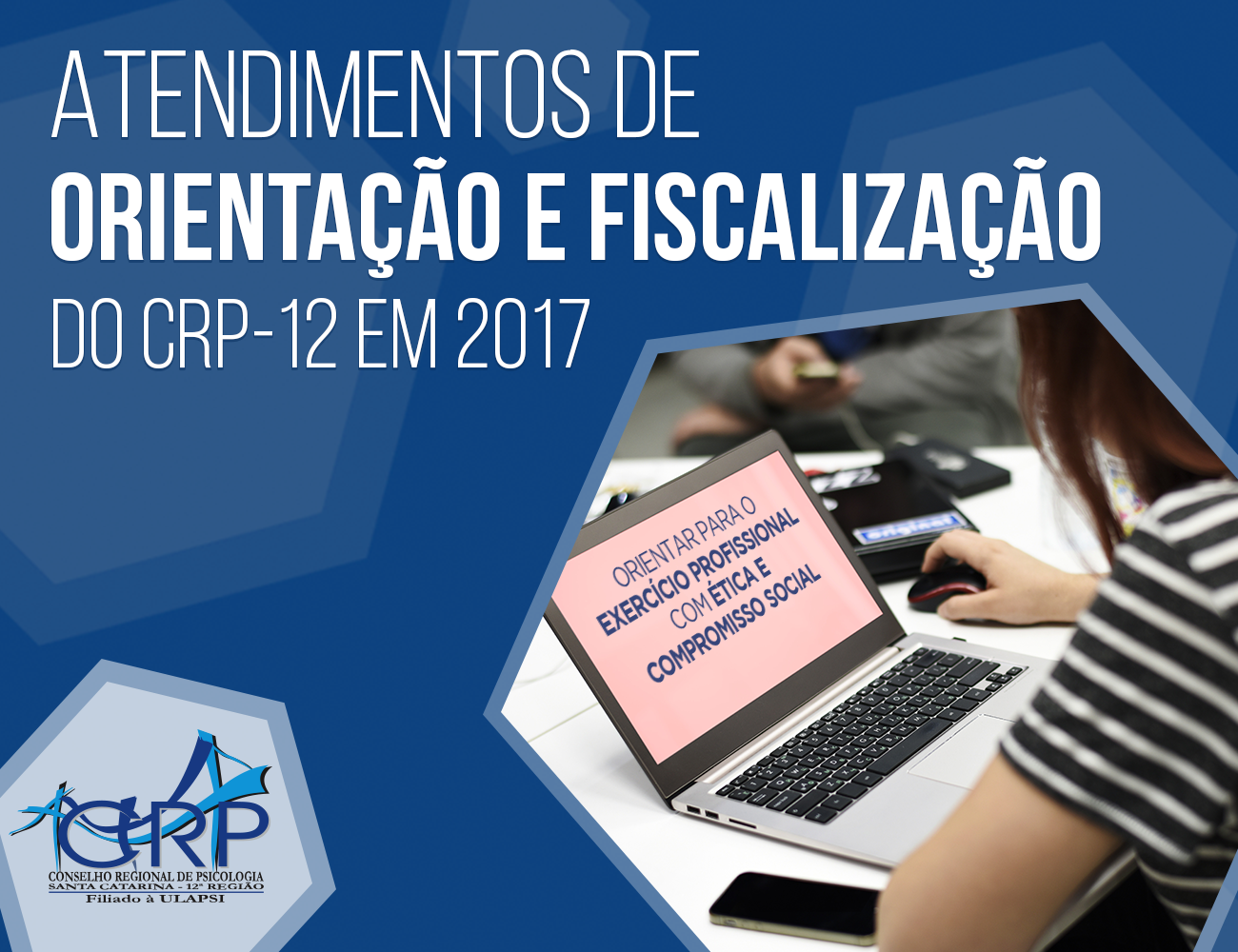 Atendimentos de orientação e fiscalização do CRP-12 em 2017